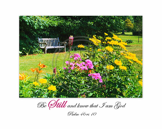 ~Be still and know that I am God~  Psalm 46 vs 10